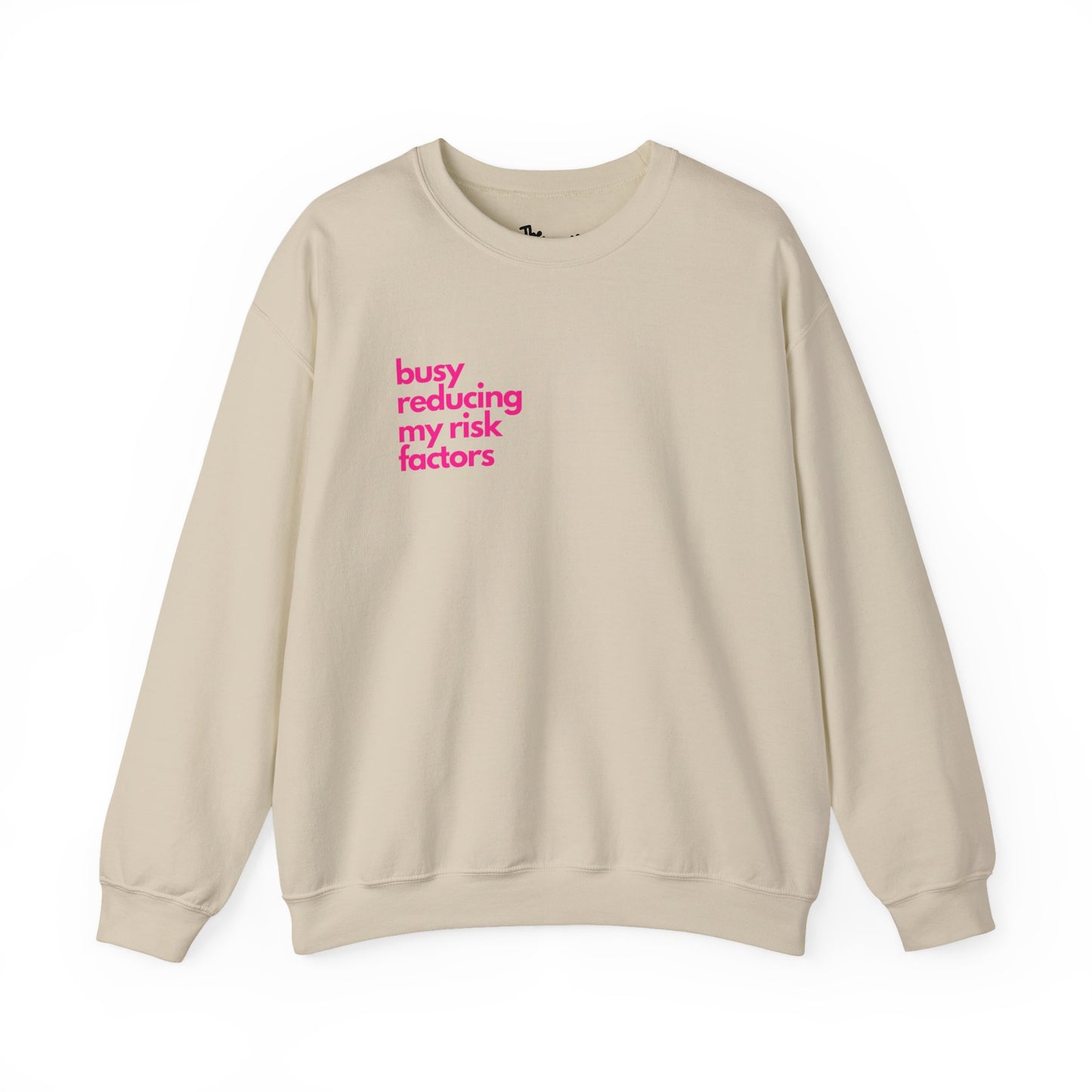 Busy Reducing My Risk Factors Sweatshirt – Wellness Awareness Crewneck